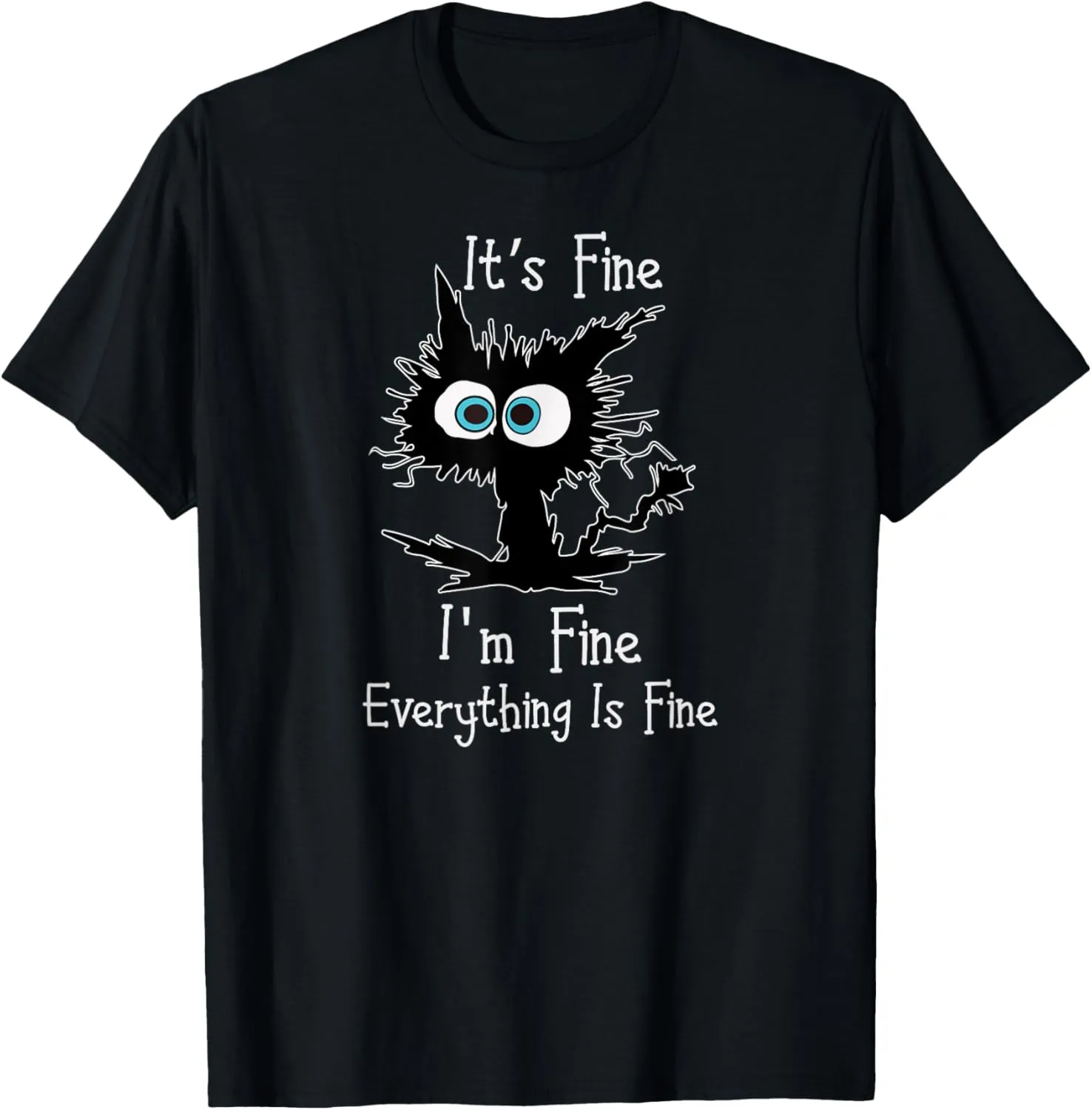 Its Fine Im Fine Everythings Fine Womens Funny Cat T-Shirt