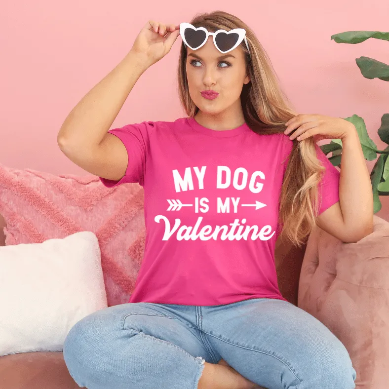 My Dog Is My Valentine -Funny -Women's  Unisex- t-shirt