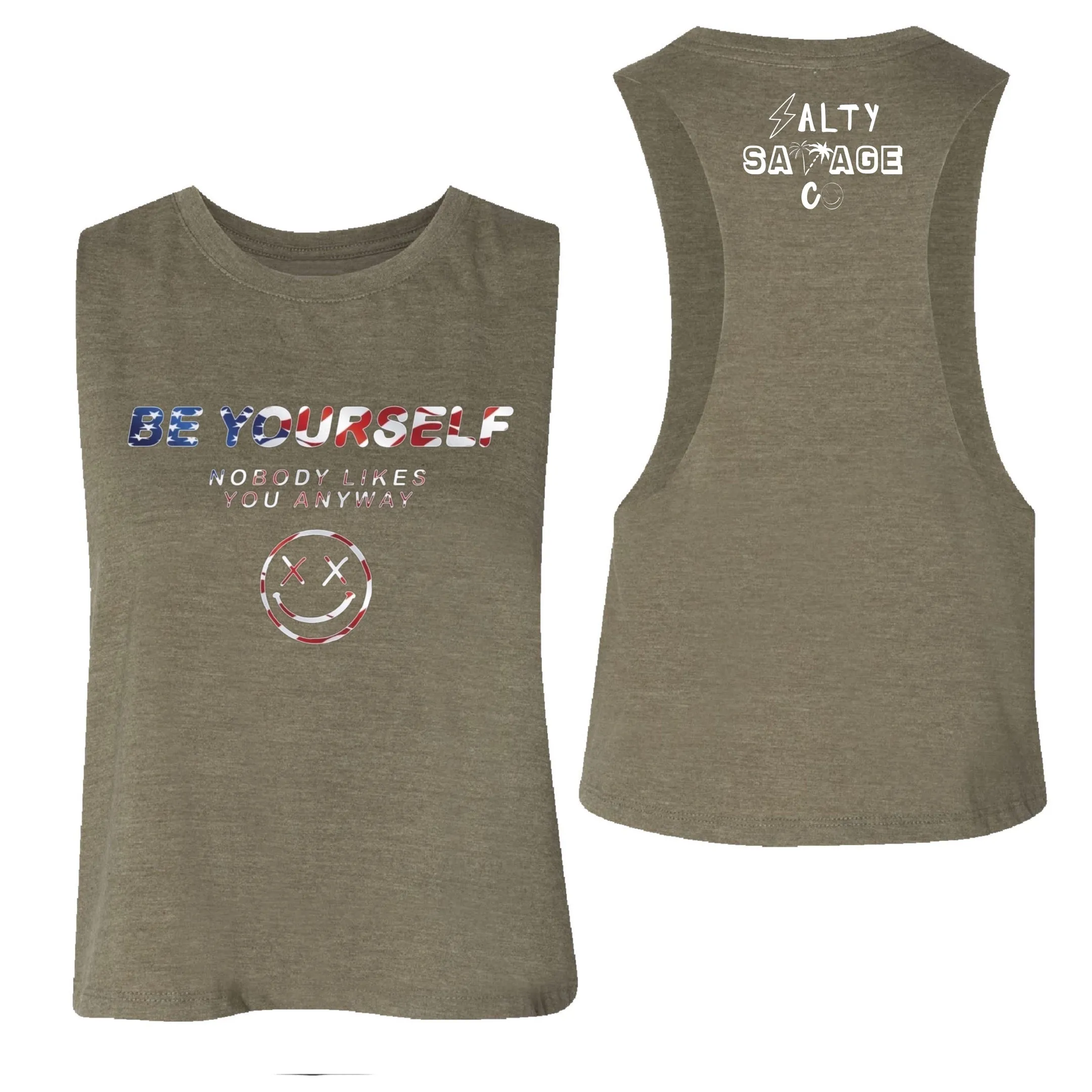 Salty Savage Ladies "Be Yourself Nobody Likes You Anyway" Flowy Crop Tank | USA Edition